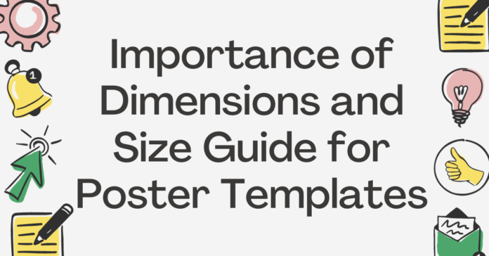Importance of Dimensions and Size Guide for Poster Templates
