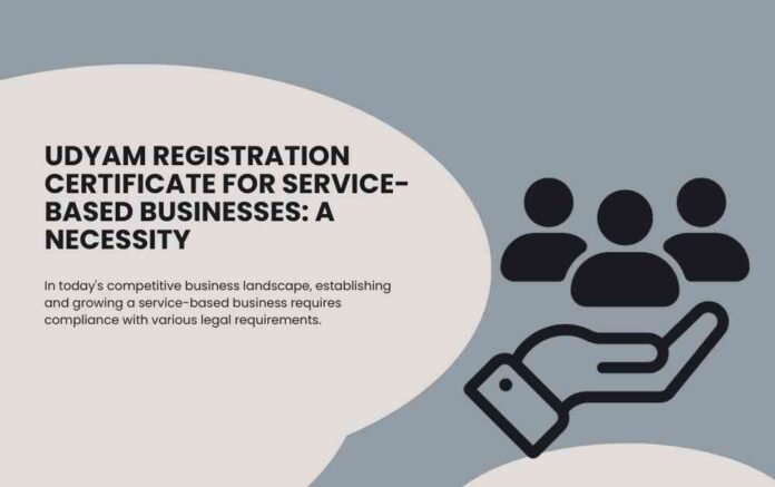 Udyam Registration Certificate for Service-Based Businesses A Necessity